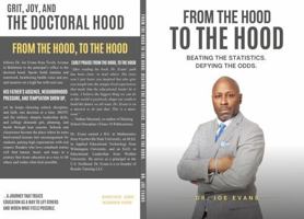 From the Hood to the Hood: Beating the Statistics. Defying the Odds. B0GT3QD95L Book Cover