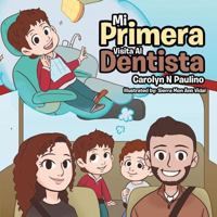 Mi Primera Visita Al Dentista 1543447287 Book Cover
