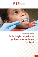 Pathologie pulpaire et pulpo parodontale - enfant 6202551623 Book Cover