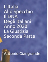 L'Italia Allo Specchio Il DNA Degli Italiani Anno 2020 La Giustizia Seconda Parte B084Q3ZMML Book Cover