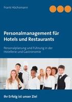 Personalmanagement für Hotels und Restaurants: Personalplanung und Führung in der Hotellerie und Gastronomie (German Edition) 375349612X Book Cover