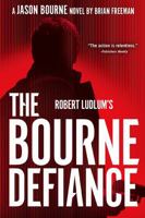 Robert Ludlum's The Bourne Defiance (Jason Bourne) 0593419901 Book Cover
