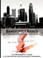 Bankruptcy Basics: What Happens When Public Companies Go Bankrupt - What Every Investor Should Know... 1607960141 Book Cover