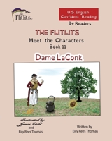 THE FLITLITS, Meet the Characters, Book 11, Dame LaConk, 8+Readers, U.S. English, Confident Reading: Read, Laugh, and Learn 1916778968 Book Cover