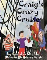 Craig's Crazy Cruise 0990518566 Book Cover