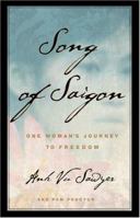 Song of Saigon: One Woman's Journey to Freedom 0446529087 Book Cover