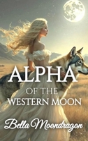 Alpha of the Western Moon B0FMXWL99K Book Cover