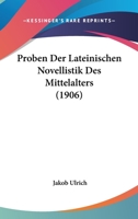 Proben Der Lateinischen Novellistik Des Mittelalters (1906) 1160230668 Book Cover