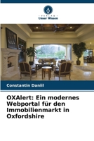 OXAlert: Ein modernes Webportal für den Immobilienmarkt in Oxfordshire (German Edition) 6207932129 Book Cover