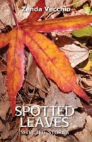 Spotted Leaves: Selected Stories 1740279573 Book Cover