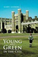 Young and Green in the City 1477237151 Book Cover