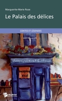 Le Palais des délices (French Edition) 2342032102 Book Cover