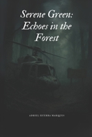 Serene Green: Echoes in the Forest B0FDQ5MHWR Book Cover