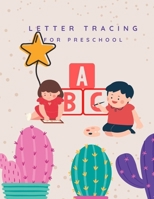 Letter Tracing for Preschool ABC: Alphabet Handwriting Practice workbook for kids suitable for ages 3-5 B08X5ZC8ZH Book Cover