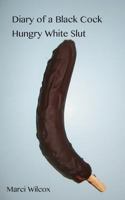 Diary of a Black Cock Hungry White Slut 1500782076 Book Cover