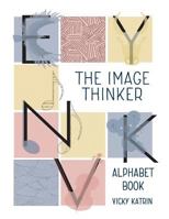 The Image Thinker Alphabet Book 1941434584 Book Cover