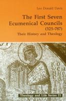 The First Seven Ecumenical Councils (325-787): Their History and Theology (Theology and Life Series 21) 0814656161 Book Cover