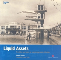 Liquid Assets: The Lidos and Open Air Swimming Pools of Britain 0954744500 Book Cover