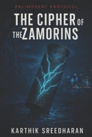 THE CIPHER OF THE ZAMORINS: The Past Encrypts the Future (PALIMPSEST PROTOCOL) B0F4Z7CGFB Book Cover