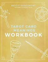 Tarot Card Meanings Workbook 1974670112 Book Cover