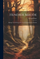 Hendrik Maude: Bijdrage tot de Kennis der Noord-Nederlandsche Mystiek 1022132539 Book Cover