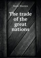 The Trade of the Great Nations 1359313451 Book Cover