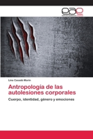 Antropologia de Las Autolesiones Corporales 3659083232 Book Cover