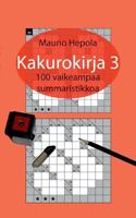 Kakurokirja 3: 100 vaikeampaa summaristikkoa 9522869880 Book Cover