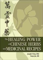 The Healing Power of Chinese Herbs and Medicinal Recipes 0789022028 Book Cover