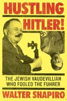 Hustling Hitler 0399161473 Book Cover