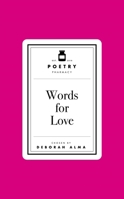 Poetry Pharmacy: Words for Love 1035061295 Book Cover