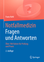 Notfallmedizin. Fragen und Antworten: Über 700 Fragen für Prüfung und Praxis 3662475146 Book Cover