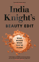 India Knight's Beauty Edit: What Works When You're Older 0241672554 Book Cover