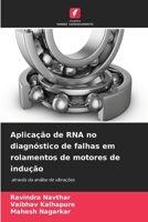 Aplicação de RNA no diagnóstico de falhas em rolamentos de motores de indução (Portuguese Edition) 6206646920 Book Cover