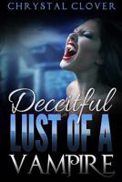Romance: Deceitful Lust Of A Vampire 1537485938 Book Cover