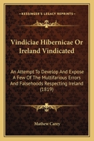 Vindiciae Hibernicae Or, Ireland Vindicated 1241701954 Book Cover