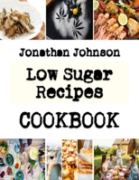 Low Sugar Recipes: Recipes and tips for baking cookies B0BMJTRT64 Book Cover