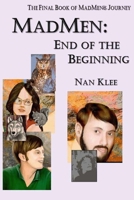 MadMen: End of the Beginning: Book 4 of MadMen's Journey B08KYYTXRN Book Cover
