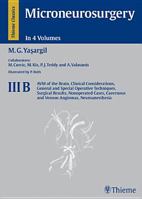 Microneurosurgery, Volume Iiib: Avm of the Brain, History, Embryology, Pathological Considerations, Hemodynamics, Diagnostic Studies, Microsurgical Anatomy 0865772592 Book Cover