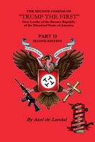 The Second Coming of "Trump The First" Dear leader of the Banana Republic of the Disunited States of America - Part II - Second Edition 1068892420 Book Cover
