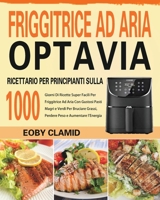 Ricettario Per Principianti Sulla Friggitrice Ad Aria Optavia 1804140937 Book Cover
