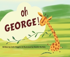 Oh George! 1800317476 Book Cover