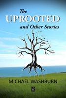 The Uprooted and Other Stories 1949180131 Book Cover