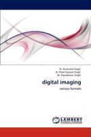 digital imaging: various formats 3845479906 Book Cover