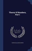 Theory Of Numbers, Part 1 1120940567 Book Cover