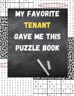 My Favorite Tenant Gave Me This Puzzle Book: Adult Activity book with Wordsearch, Sudoku, and Mazes B08CPHH4LL Book Cover