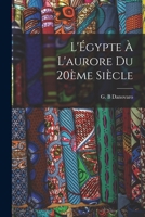 L'Égypte à l'aurore du 20ème siècle 1018582177 Book Cover