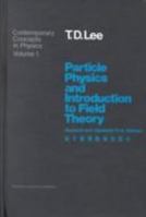 Particle Physics and Introduction to Field Theory (Contemporary Concepts in Physics) 3718600323 Book Cover