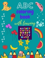 ABC's Coloring book with learning: best alphabet learning book for your kid age 2 under 6, size 8.5X11, 28 pages. B0889YZ1S3 Book Cover