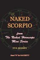 Naked Scorpio: From the Naked Horoscope Mini Series 1518786340 Book Cover